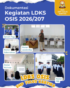 Kegiatan Latihan Dasar Kepemimpinan Siswa (LDKS) OSIS SMP Tulus Kartika Periode 2026/2027
