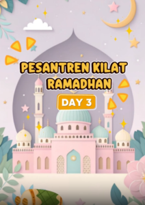 Day 3 Pesantren Kilat Ramadhan SMP Tulus Kartika