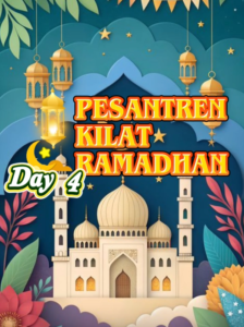 Day 4 Pesantren Kilat Ramadhan SMP Tulus Kartika