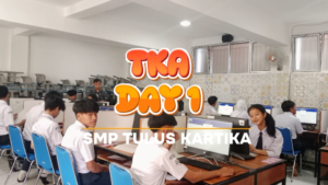 Hari Pertama TKA Kelas 9 di SMP Tulus Kartika