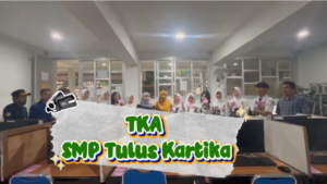 Hari Terakhir TKA di SMP Tulus Kartika
